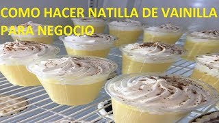 Como Hacer NATILLA Receta Original Ideal Para Negocio [upl. by Lynnet]