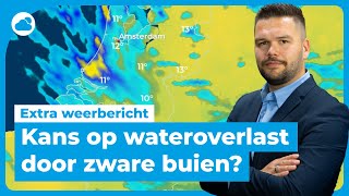 Extra weerbericht kans op wateroverlast door zware buien [upl. by Hester]