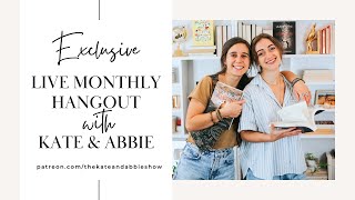 Live Monthly Hangout with Kate and Abbie patreonexclusive event [upl. by Ystap447]