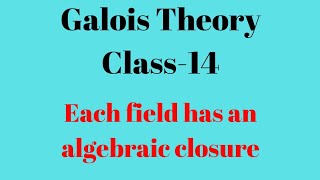 Galois Theory  Class  14 [upl. by Devehcoy166]