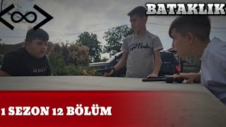 BATAKLIK 1 SEZON 12 BÖLÜM [upl. by Sherlock]