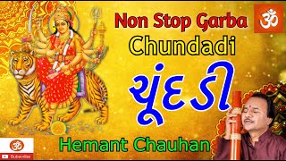 Chundadi  Hemant ChauhanNon Stop Garba  Sharad Poonam Special  ચુંદરી  હેમંત ચૌહાણ [upl. by Shugart386]