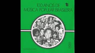 VA – 100 anos de Música Popular Brasileira Volume 8 1975 [upl. by Ailemak883]