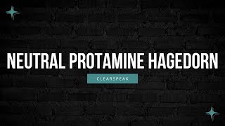 How to Pronounce Neutral Protamine Hagedorn in English 2024 Step by Step [upl. by Moseley]