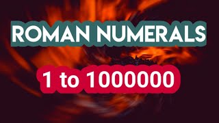 Roman Numerals From 1 to 1000000 [upl. by Inverson294]