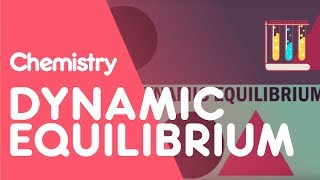 What Is Dynamic Equilibrium  Reactions  Chemistry  FuseSchool [upl. by Andre606]