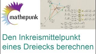 Den Inkreismittelpunkt eines Dreiecks berechnen [upl. by Madora58]