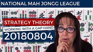 National Mah Jongg League Strategy Theory Working with a Gap Hand 20180804 [upl. by Roer]