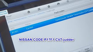 NISSAN CODE P17F1 CVT JUDDER\نيسان قير سي في تي كود جدر [upl. by Enner]