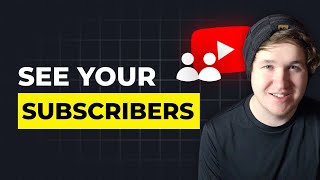 How To See Your Subscribers on YouTube Guide  See Whos Subscribed To You on Youtube [upl. by Gore]