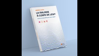 Maladie à corps de Lewy savoir et comprendre pour mieux soigner [upl. by Rekyr]