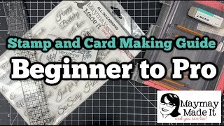 Supply Guide to Stamping and Card Making  Beginner to Pro [upl. by Duntson732]