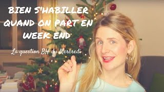 5 astuces pour bien shabiller quand on part en weekend [upl. by Yhpos575]