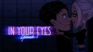 In Your Eyes S1 EP1  Msp Series [upl. by Caves]