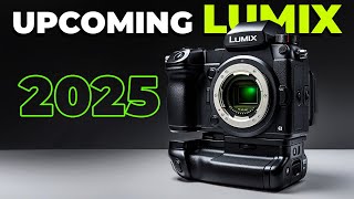 STOP Buying Old Cameras Lumix Upcoming Lineup 2025 [upl. by Pritchett]