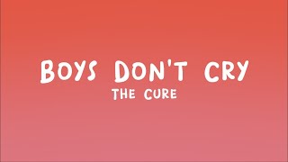 1 Hour  The Cure  Boys Dont Cry Lyrics  Loop Lyrics Life [upl. by Truman]