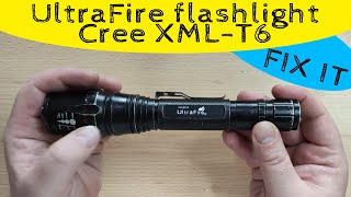 Lets try to fix Cree XMLT6 UltraFire flashlight torch  AFT 7 [upl. by Notsirhc]