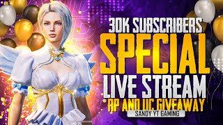 30k SUBSCRIBERS  SPECIAL LIVE STREAM RP amp UC GIVEAWAY  SANDY YT GAMING  🔥 PUBG MOBILE 🔥 [upl. by Yema]