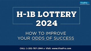 H1B Lottery 2024 How To Improve Odds Of Success [upl. by Eninahs]