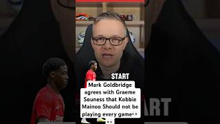 Mark Goldbridge agrees with Graeme Souness that Kobbie Mainoo Should not be playing every game👀👀 [upl. by Dex]