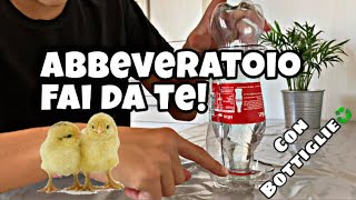 Come costruire un abbeveratoio faidate per galline pulcini 🐣🐔💦 con 2 bottiglie♻️ [upl. by Edurtreg]