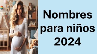 Nombres para niños 2024 [upl. by Hibbitts879]