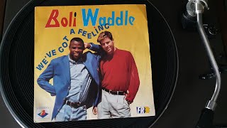 Boli Waddle  Weve got a feeling vinyl 45 tours 1991 [upl. by Elak]