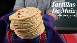 Tortillas De Maiz  Comida Tradicional De Guatemala [upl. by Rawlinson]