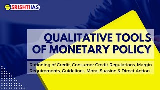 Qualitative Tools of Monetary Policy  Srishti IAS [upl. by Atilef]