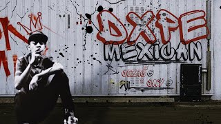 Dxpe Mexican  jozicking2798 x JayG akaCxyxte Audio Prod 20XXinc [upl. by Vicky]