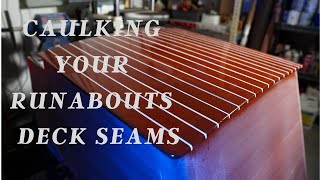 WOODEN BOAT RESTORATION  How to Caulk Deck Seams [upl. by Akined502]