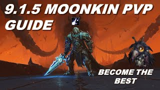 915 MOONKIN PVP Guide [upl. by Eelydnarb159]