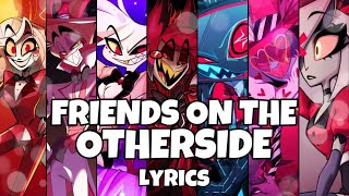 Friends On The Otherside Lyrics Video  Hazbin Hotel Edition Thomas Sanders music hazbinhotel [upl. by Humph]