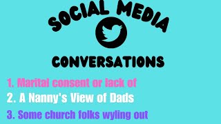 Tweet Threads Marital consent or lack of Nannys view of dads Church ppl in the Wild [upl. by Hauhsoj]