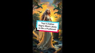 Top 5 Zodiac Signs Most Likely to Be a Pushover [upl. by Kiley265]