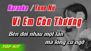 Vì Em Còn Thương Lệ Quyên Karaoke Tone Nữ  Nhạc Sống Phối Mới Chuẩn TOP HIT KARAOKE [upl. by Einhpad]