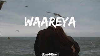 Waareya SlowedReverb Use headphones for better experience music healing [upl. by Alleuqcaj]