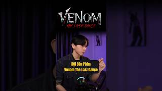 Venom The Last Dance bạn cảm thấy thế nào shortvideo nguyentaimephim venomthelastdance venom3 [upl. by Anikas883]