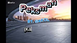 Siakol  PEKSMAN HD Karaoke 🎤 [upl. by Alister]