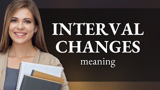 Understanding quotInterval Changesquot in English [upl. by Nonnel185]