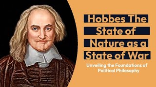 The State of Nature as a State of War  Thomas Hobbes [upl. by Eneja]