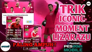 TRIK AJAIB CARA MENDAPATKAN ICONIC MOMENT BAYERN MUNCHEN LIZARAZU PES 2021 MOBILE [upl. by Diandra972]