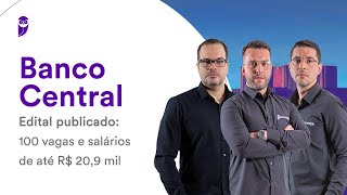 Concurso Banco Central  Edital publicado 100 vagas e salários de até R 209 mil [upl. by Bauer456]