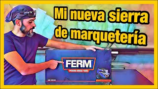 UNBOXING SIERRA DE MARQUETERÍA FERM SSM1007 Scroll saw [upl. by Farrand]