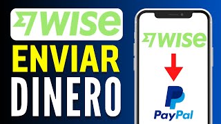 Cómo Enviar Dinero de Wise a Paypal Rápido y Fácil [upl. by Elbertina347]