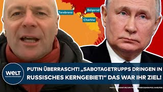 UKRAINEKRIEG Putin überrascht quotSabotagetrupps dringen in russisches Kerngebiet einquot Was wir wissen [upl. by Schacker]