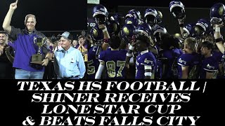 Texas HSFB  Shiner Receives Lone Star Cup Then Beats Falls City [upl. by Vail593]