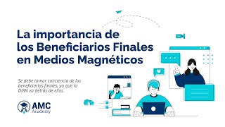 La importancia de los Beneficiarios Finales en Medios Magnéticos [upl. by Morlee61]