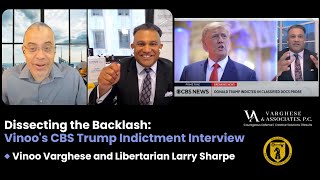 Dissecting the Backlash CBS viewers angry that Vinoo questioned the validity of Trump’s indictment [upl. by Lindi]