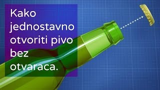 Kako jednostavno otvoriti pivo bez otvaračaOFFICIAL [upl. by Daveda]